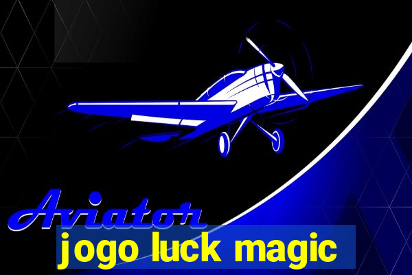 jogo luck magic